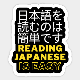 reading japanese is easy Sticker